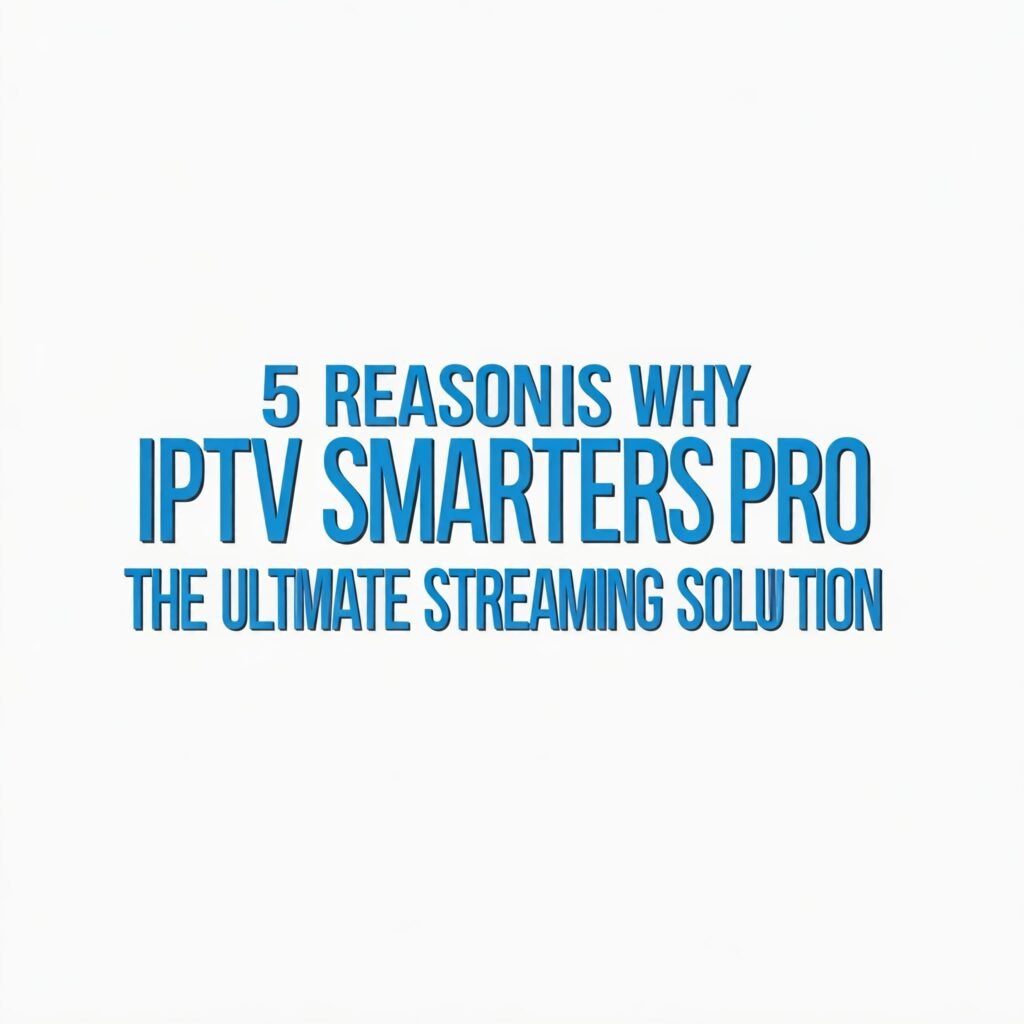 iptv smarters pro
iptv
iptv smarters